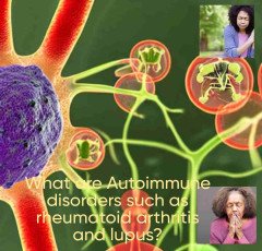 What are Autoimmune disorders such as rheumatoid arthritis and lupus ?