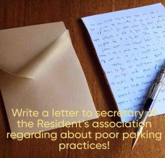Write a letter to secretary of the Resident’s association regarding about poor parking practices