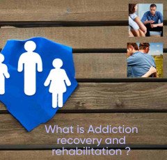 What is Addiction recovery and rehabilitation ?