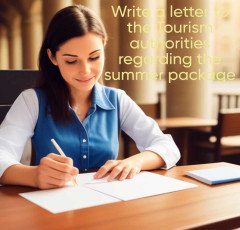 Write a letter to the Tourism authorities regarding the summer package