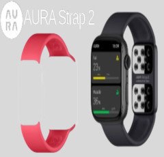 AURA Devices Making Next-Gen Wearables: A Comprehensive Review of AURA Strap 2 for Apple Watch