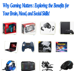 Why Gaming Matters: Exploring the Benefits for Your Brain, Mood, and Social Skills